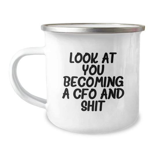 Funny CFO Gifts for Men - Camping Mug Christmas Unique Presents from Friends and Family - 'Look At You Becoming A Cfo And Shit' - Image 1
