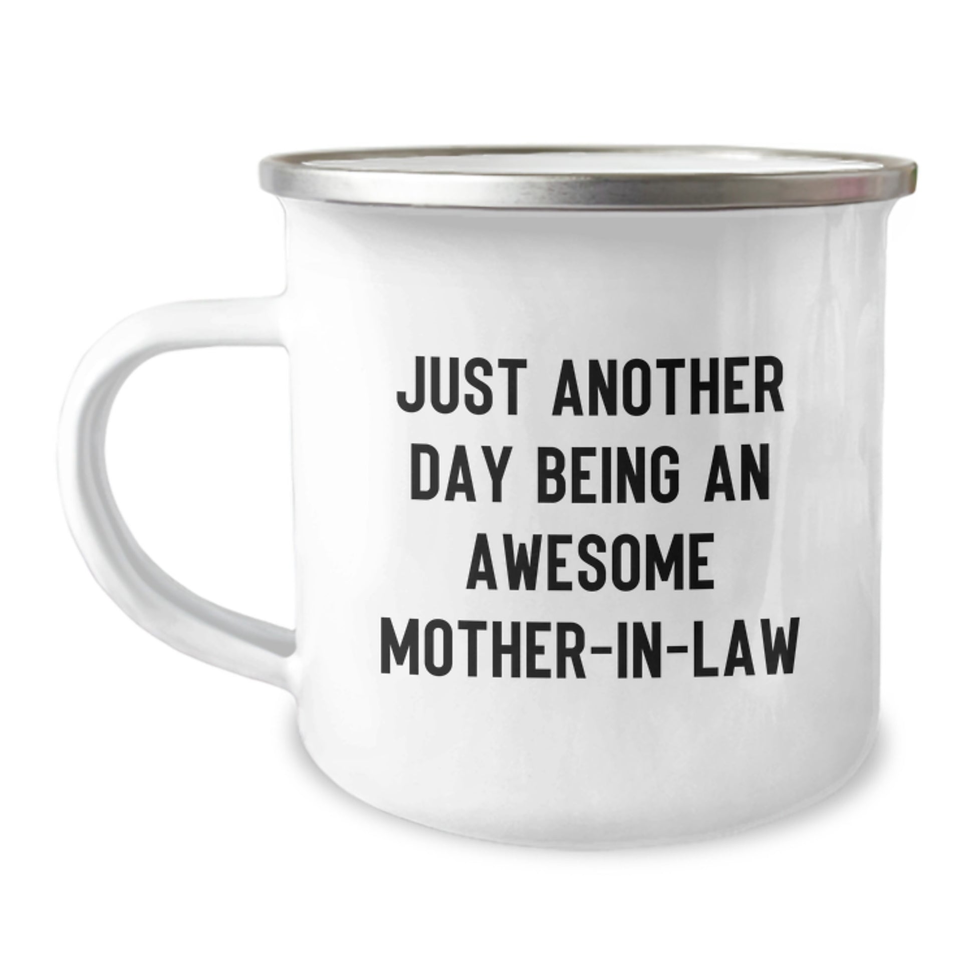 Funny Mom-in-law Gifts, Just Another Day Being An Awesome Mom-in-law, Christmas Unique Gifts from Mom, 12 oz Camping Mug, Stainless Steel with Enamel Finish - Image 1