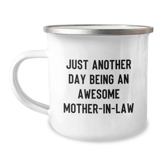 Funny Mom-in-law Gifts, Just Another Day Being An Awesome Mom-in-law, Christmas Unique Gifts from Mom, 12 oz Camping Mug, Stainless Steel with Enamel Finish - Image 1