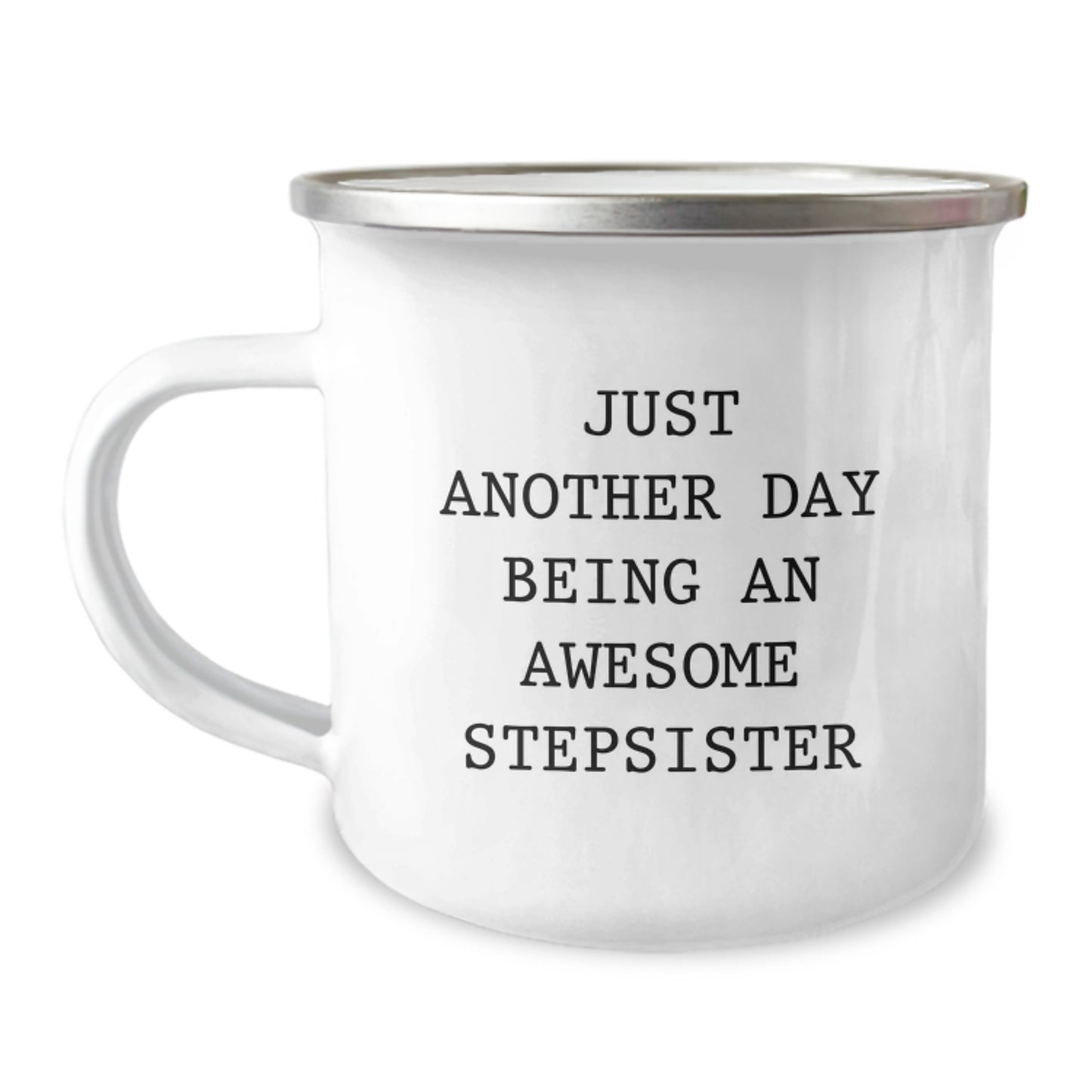 Funny Stepsister Christmas Unique Gifts - Unique Camping Mug for Stepsister from Family, Sisterly Love Mug, Just Another Day Being An Awesome Stepsister - Image 1