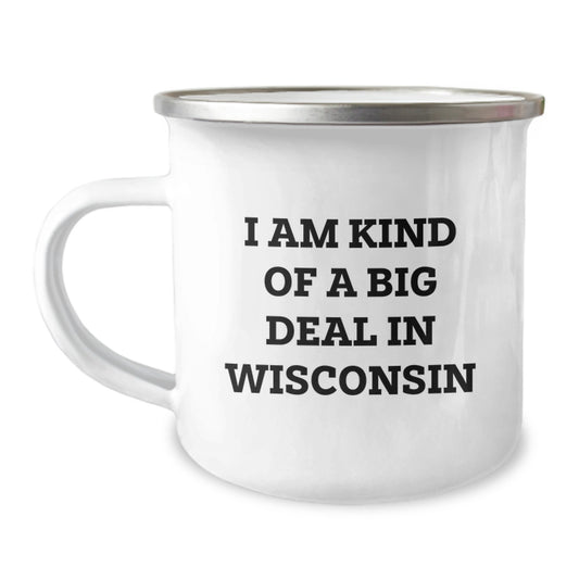 Funny Wisconsin Camping Mug Gifts from Friends and Family - I Am Kind Of A Prime Selection In Wisconsin Birthday Unique - Image 1