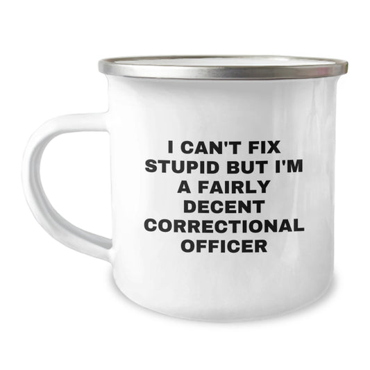 Funny Correctional Officer Gifts for Men, Christmas Unique Mugs, Camping Mug with Inspirational Quote - 'I'm A Fairly Decent Correctional Officer' - Image 1