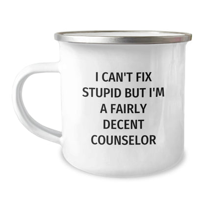 Funny Counselor Gifts from Friends for Birthday - I Can't Fix Stupid But I'm A Fairly Decent Counselor Camping Mug - Image 1