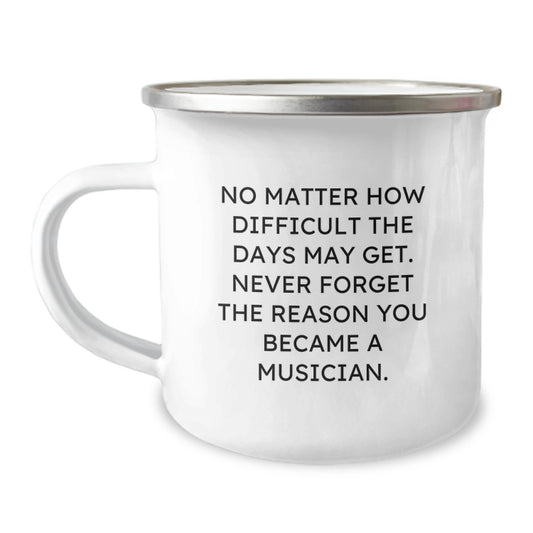 Musician Gifts from Friends - Inspirational Camping Mug for Christmas - Never Forget 'You Became A Musician' - Unique Christmas Unique Gifts for Musicians - Image 1