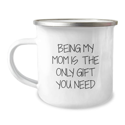Funny Mom Camping Mugs - Being My Mom Is The Only Gift You Need, Unique Gifts from Family to Mom, Christmas Unique Gifts for Mom - Image 1