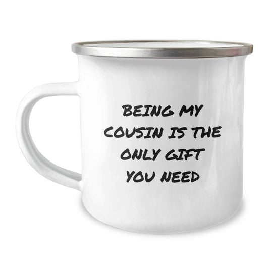 Cousin Camping Mug, Funny Gifts from Men to Cousin for Christmas, Being My Cousin Is The Only Gift You Need - Image 1