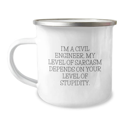Funny Civil Engineer Graduation Gifts from Friends - I'm A Civil Engineer. My Level Of Sarcasm Depends On Your Level Of Stupidity. Stainless Steel Camping Mug 12oz / White