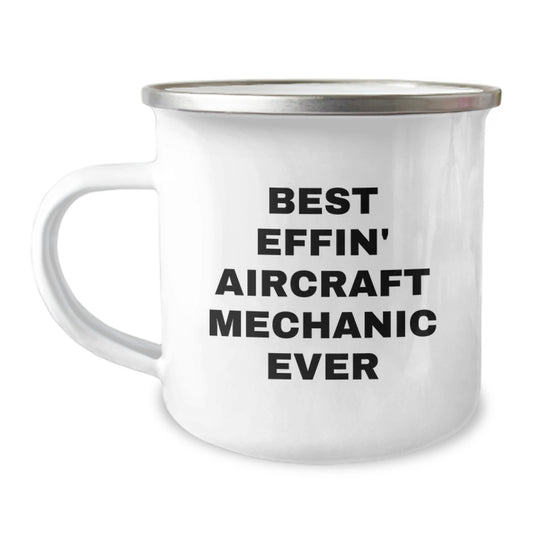 Aircraft Mechanic Gifts for Men - Funny 'Best Effin' Ever' Camping Mug for Christmas Unique Gifts from Friends - Image 1