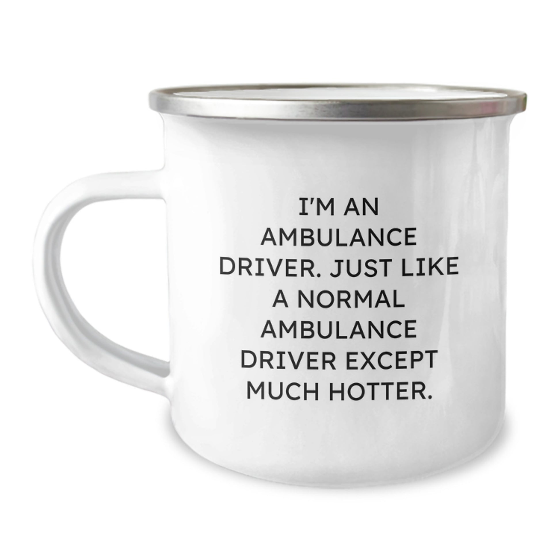 Funny Ambulance Driver Gifts from Friends, Birthday Unique Gifts for Ambulance Driver Men, Camping Mug with I'm An Ambulance Driver Quote - Image 1