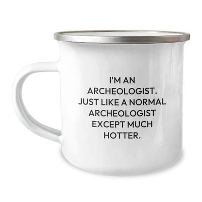 Funny Archeologist Birthday Unique Gifts from Friends for Archeologist Camping Mugs, I'm An Archeologist Gifts Unique - Image 1