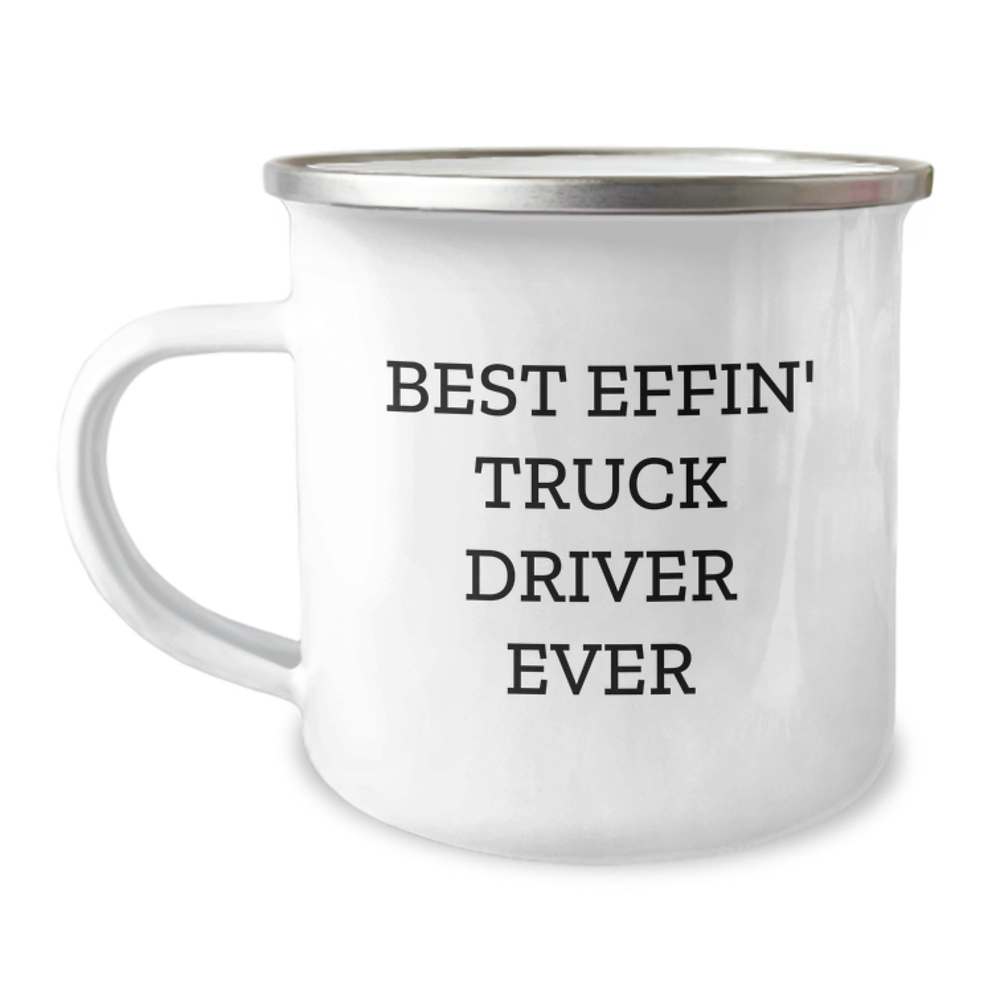 Funny Gift for Truck Driver Ever - Best Effin' Truck Driver Ever Inscribed Camping Mug, Gifts from Friends to Men, Unique Graduation Gifts - Image 1