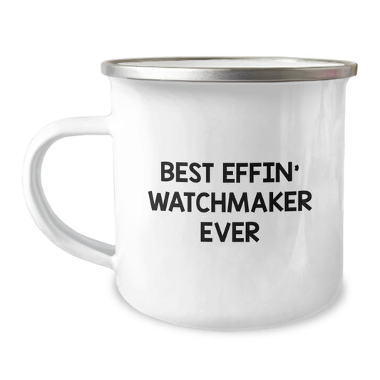 Funny Watchmaker Gifts from Friends, Best Effin' Watchmaker Ever Enamel Camping Mug for Men, Unique Graduation Gifts for Watchmaker Enthusiasts, Best Watchmaker Ever Quote - Image 1