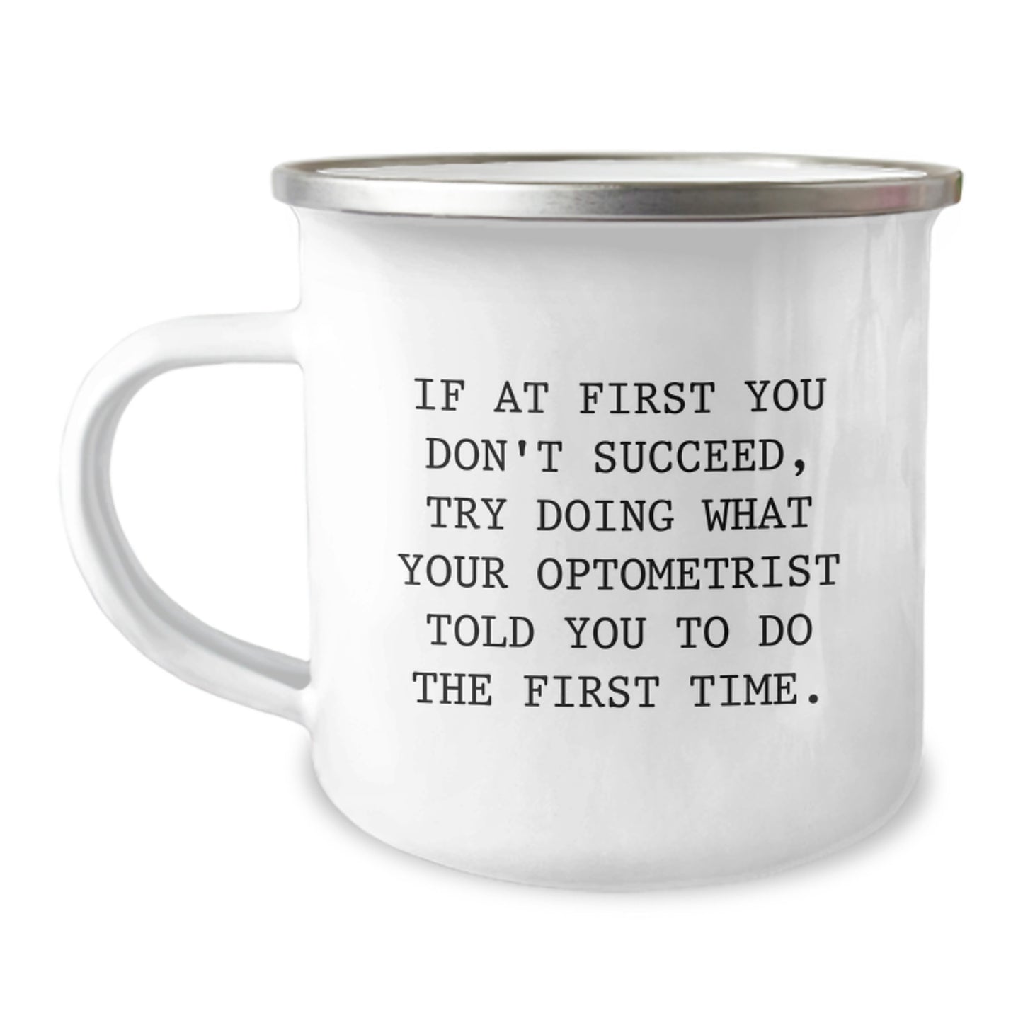 Funny Optometrist Gifts from Friends - 'If At First You Don't Succeed, Try Doing What Your Optometrist Told You To Do The First Time.' Graduation Unique Gifts for Optometrist - Image 1