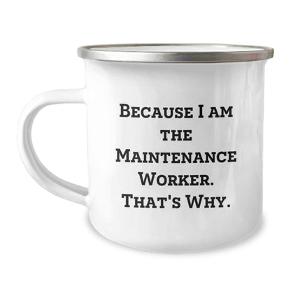 Funny Maintenance Worker Gifts - Because I Am The Maintenance Worker, That's Why, Christmas Camping Mug for Men - Image 1