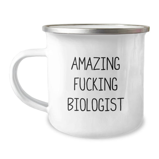 Funny Biologist Gift, 'Amazing F--king Biologist' Quote, 12 oz Camping Mug for Birthday, Gifts from Friends for Biologist - Image 1