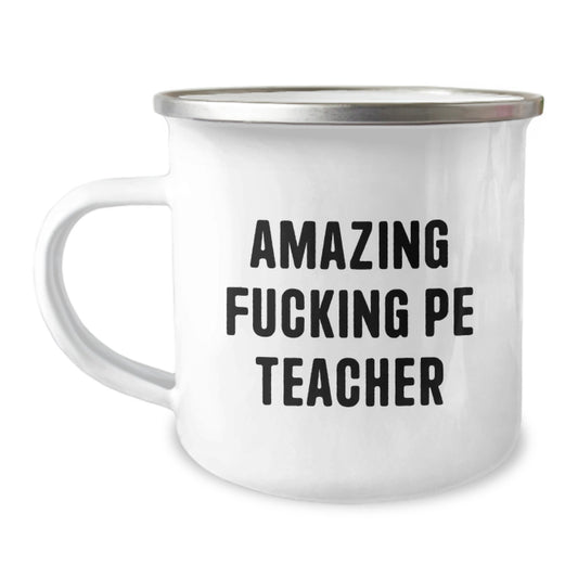 Funny PE Teacher Gifts for Men - Amazing Camping Mug for Birthday 'You're the PE Teacher' - Gifts from Men - Image 1