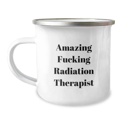 Funny Radiation Therapist Gifts for Birthday - Amazing Quote, Radiation Therapist Camping Mug, Gifts from Friends, Unique Birthday Unique Gifts for Radiation Therapist - Image 1