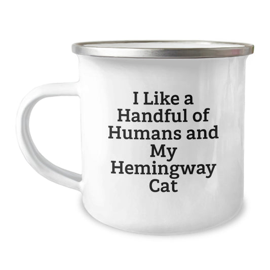 Funny Hemingway Cat Lover Gifts from Friends for Birthday Camping Mug, I Like A Handful Of Humans And My Hemingway Cat, Unique Gift for Men Women Friends Coworkers Family - Image 1