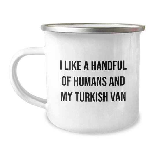 Turkish Van Cat Lovers Gifts, Camping Mug for Birthday, 'I Like A Handful Of Humans And My Turkish Van', Funny Quote Gifts from Family, Friends, or Coworkers for Turkish Van Cat Enthusiasts - Image 1