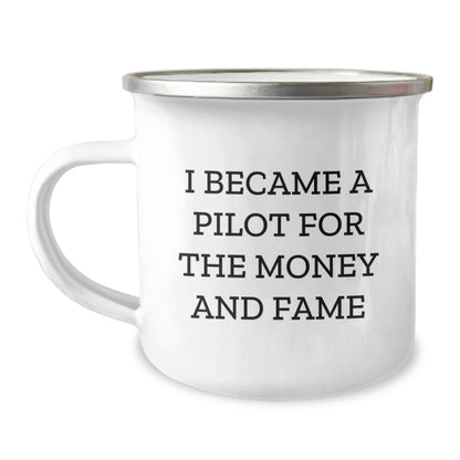 Pilot Gifts, Funny Quote, I Became A Pilot For The Money And Fame, Birthday Unique Gifts from Friends to Pilot - Image 1