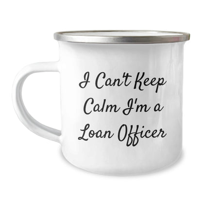 Funny Loan Officer Gifts from Friends for Birthday - I Can't Keep Calm I'm A Loan Officer Camping Mug, 12 oz Stainless Steel with Enamel Finish - Image 1