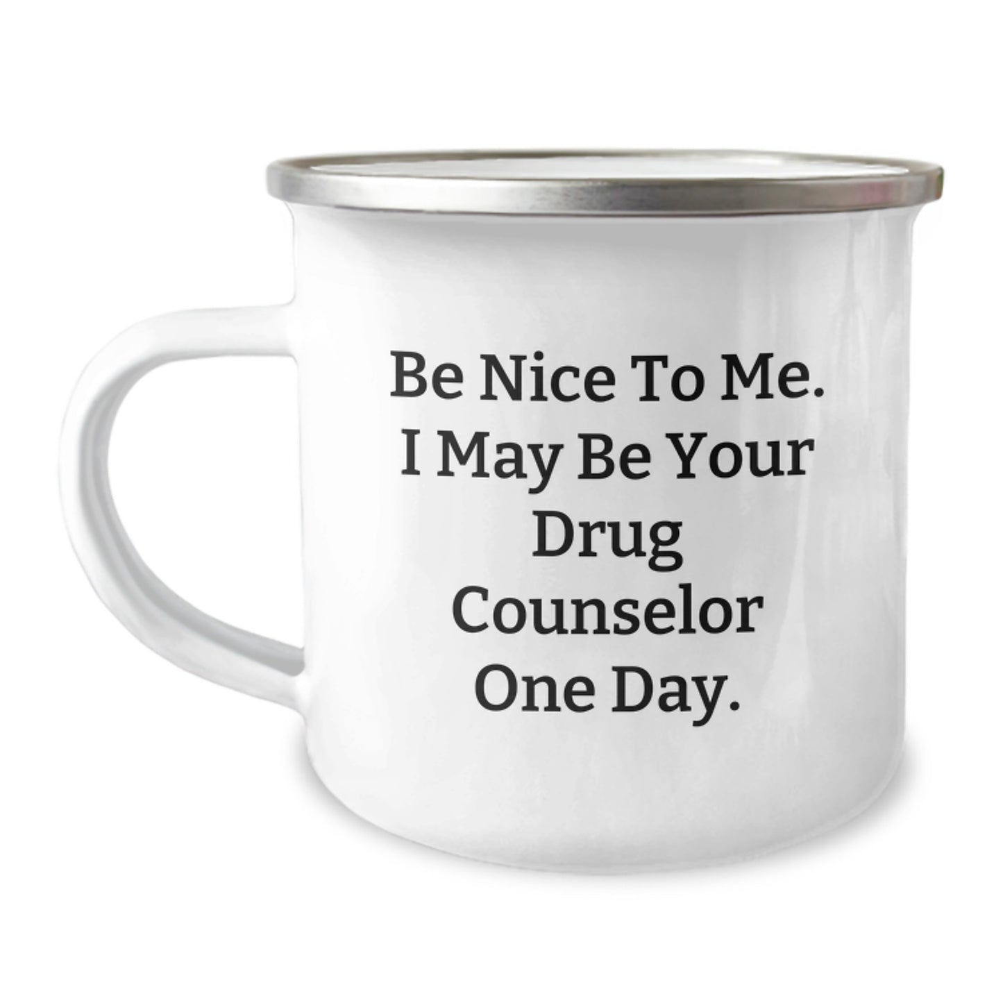 Funny Drug Counselor Gifts for Men - Be Nice To Me Mugs, Unique Christmas Memorable Presents for Coworkers, Friends, Family - Image 1