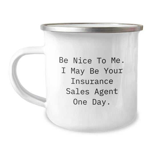 Funny Insurance Sales Agent Gifts for Men, Unique Camping Mug with Be Nice To Me One Day Quote, Gifts from Family to Friends, Christmas Unique Presents - Image 1