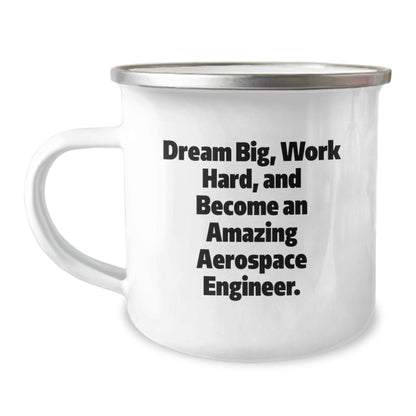 Gifts from Family to Aerospace Engineer Friends - 'Dream Big, Work Hard' Funny Camping Mug for Christmas Unique Gifts - Image 1