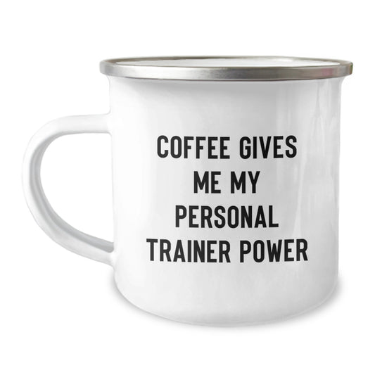 Funny Personal Trainer Gifts for Birthday - 'Coffee Gives Me My Personal Trainer Power' Camping Mug from Friends - Image 1