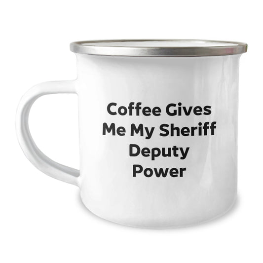 Funny Sheriff Deputy Coffee Mug for Birthday Unique Gifts from Friends to Sheriff Deputy Enthusiasts, 'Coffee Gives Me My Sheriff Deputy Power' Quote, 12 oz Stainless Steel Camping Mug - Image 1