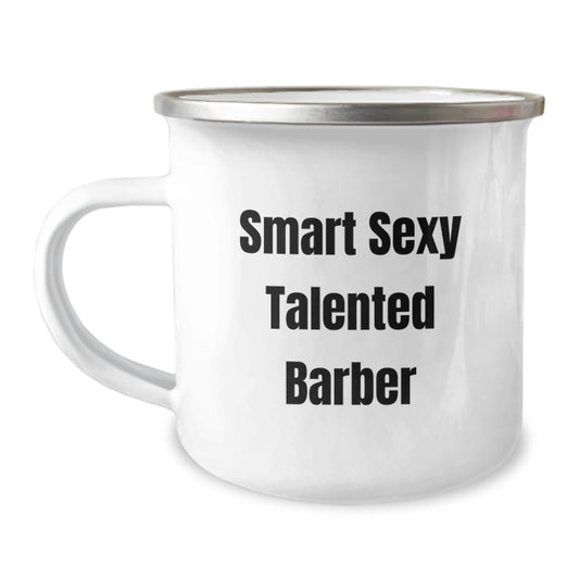 Funny Barber Gifts for Men, Smart Sexy Talented Barber Birthday Unique Gifts from Friends, 12 oz Stainless Steel Camping Mug - Image 1