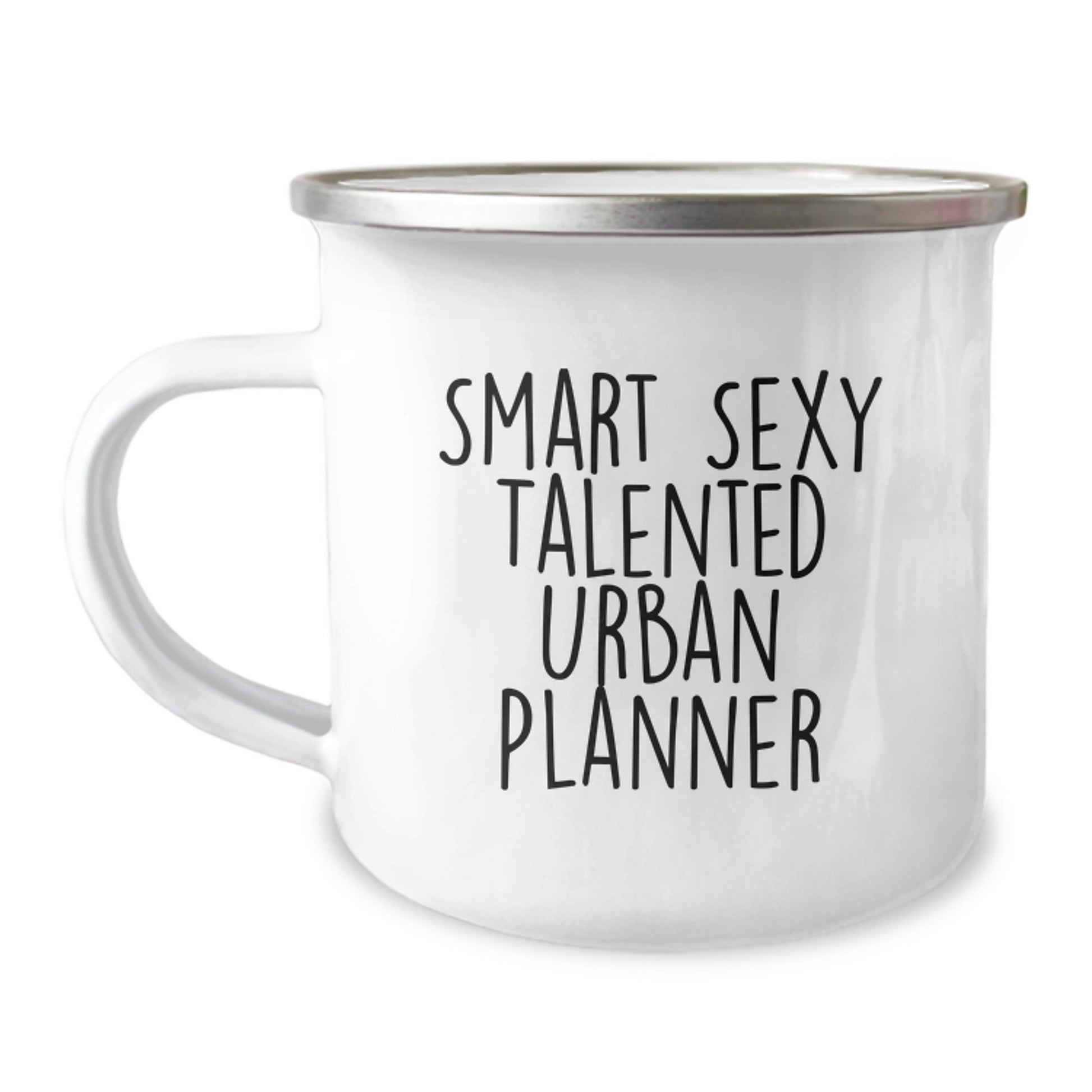 Funny Urban Planner Gifts from Men to Family - Smart Sexy Talented Urban Planner Camping Mug, 12 oz, Stainless Steel with Enamel Finish, Perfect for Graduation - Image 1