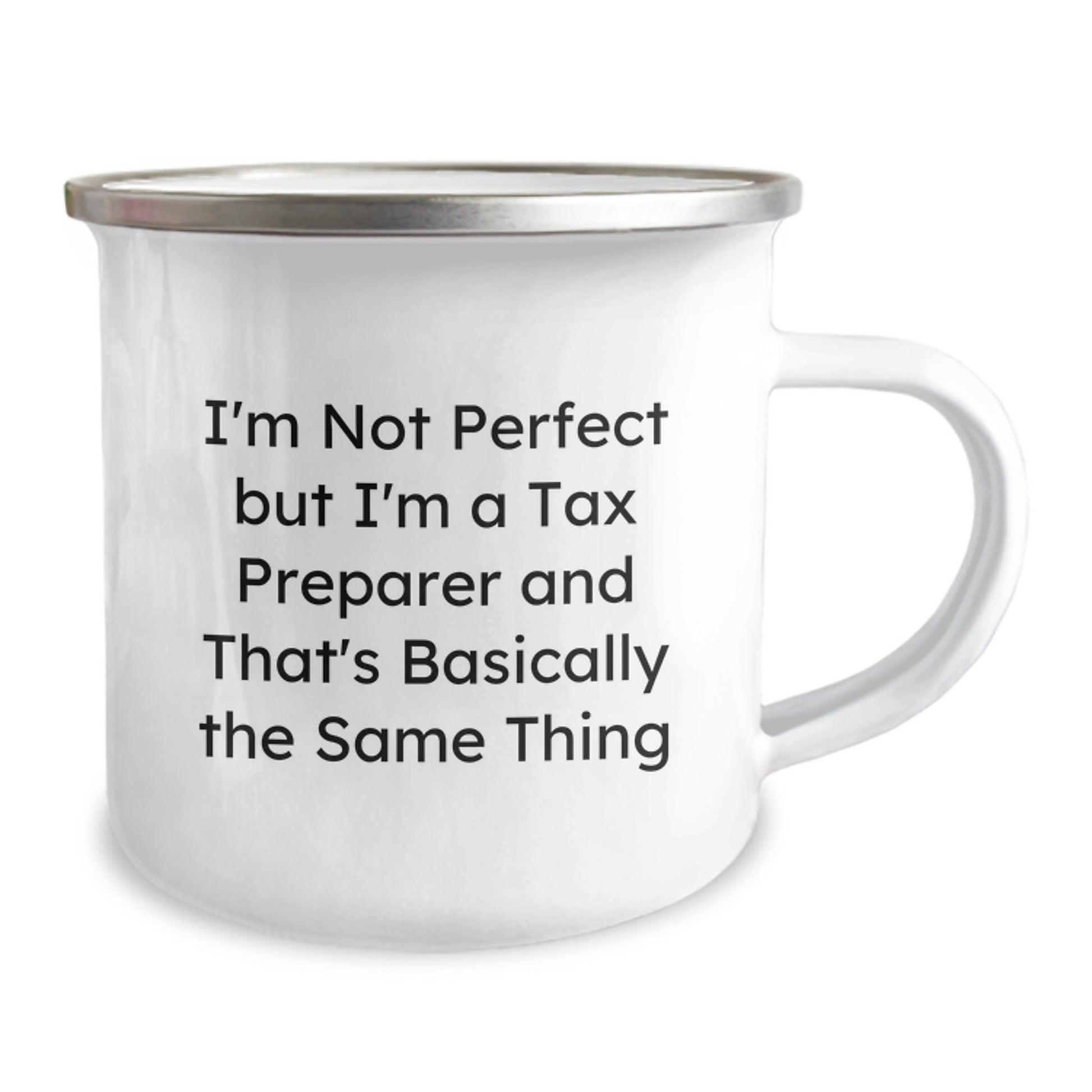 Gifts from Friends and Family for Tax Preparer, Funny Birthday Unique Gifts, 12 oz Stainless Steel Camping Mug - 'I'm Not Perfect But I'm A Tax Preparer And That's Basically The Same Thing' - Image 2