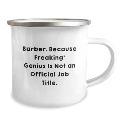 Funny Barber Gifts from Men for Birthday Unique Gifts, Camping Mug for Barber, Because 'Freaking' genius Is Not An Official Job Title. - Image 2
