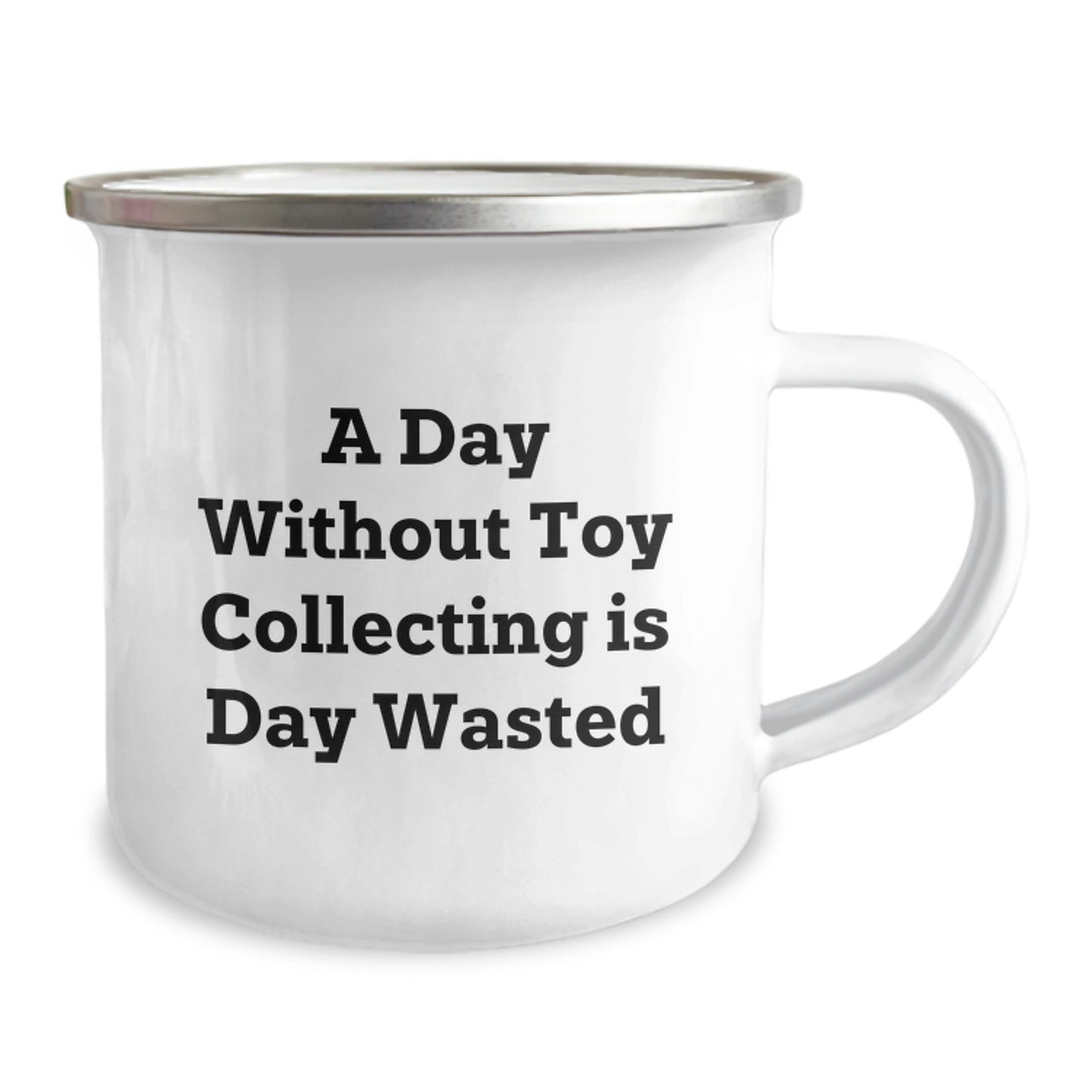 Funny Toy Collecting Gifts for Men - A Day Without Toy Collecting Is Day Wasted Camping Mug, Birthday Unique Gifts from Friends, Family, Coworkers - Image 2