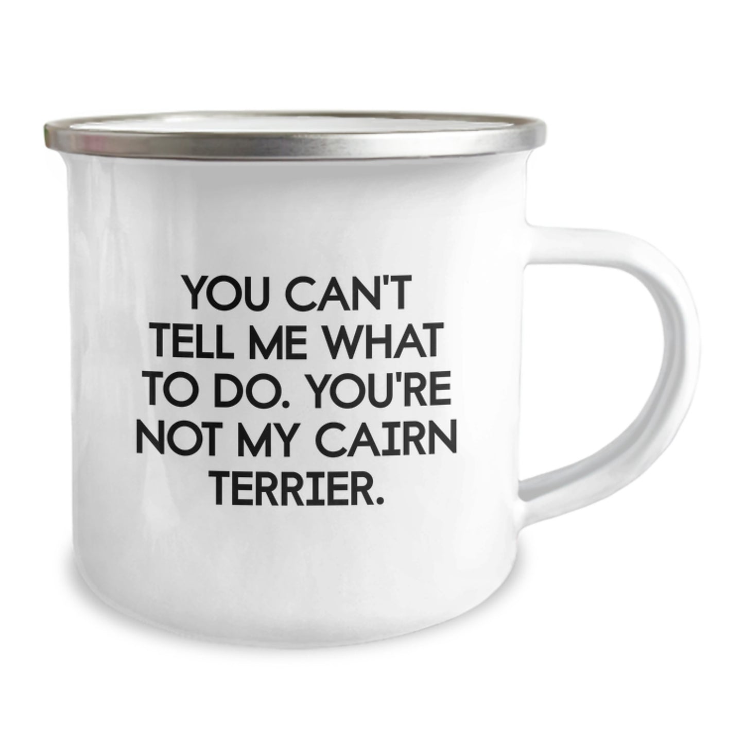 Funny Cairn Terrier Dog Gifts from Men, Women, or Friends for Valentine's, Camping Mug - You Can't Tell Me What To Do - Image 2