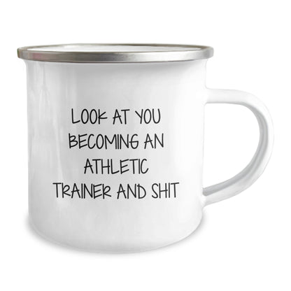 Funny Athletic Trainer Gifts for Men from Friends, Christmas Unique Mugs for Camping Enthusiasts, Inspirational Quote Look At You Becoming An Athletic Trainer And Shit - Image 2