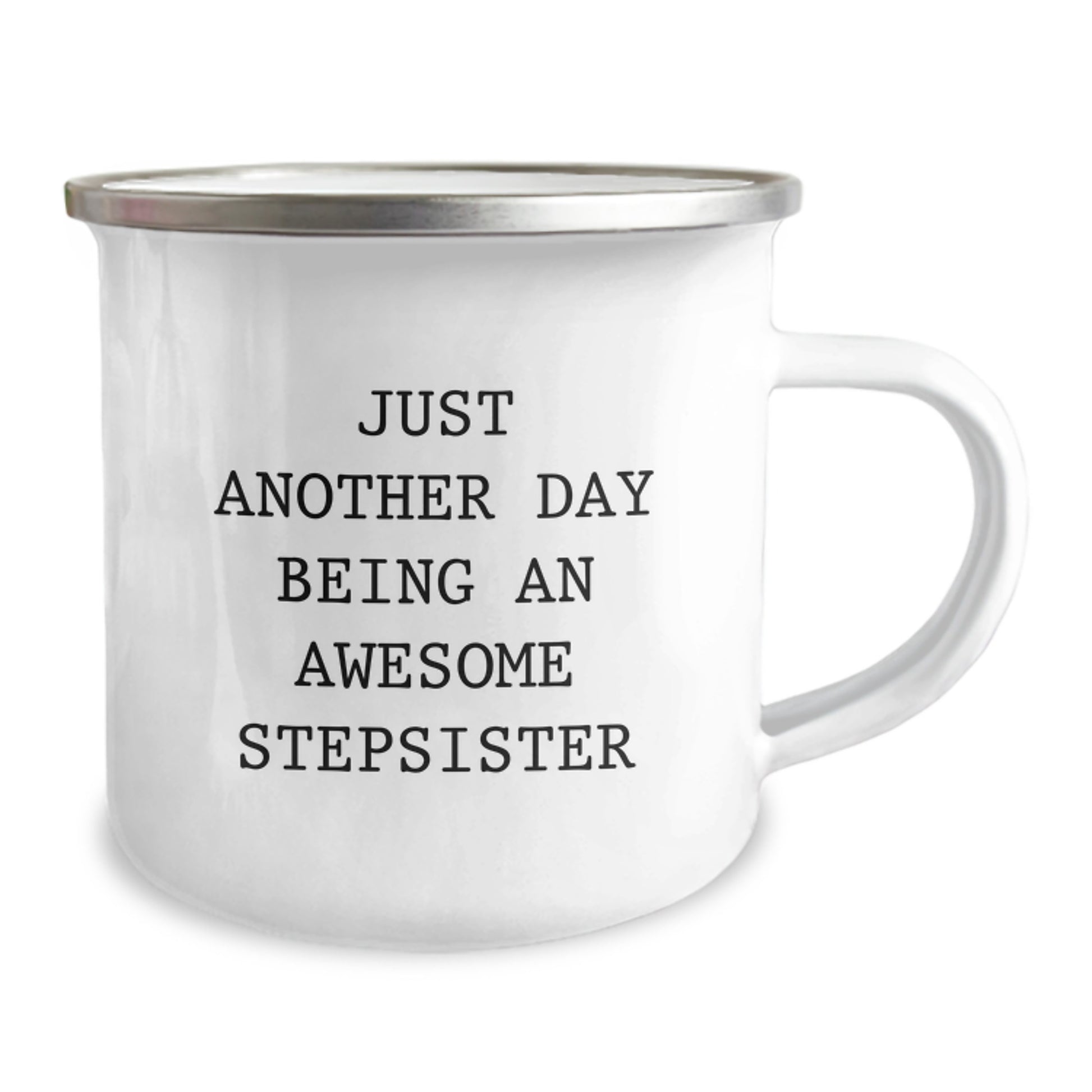 Funny Stepsister Christmas Unique Gifts - Unique Camping Mug for Stepsister from Family, Sisterly Love Mug, Just Another Day Being An Awesome Stepsister - Image 2