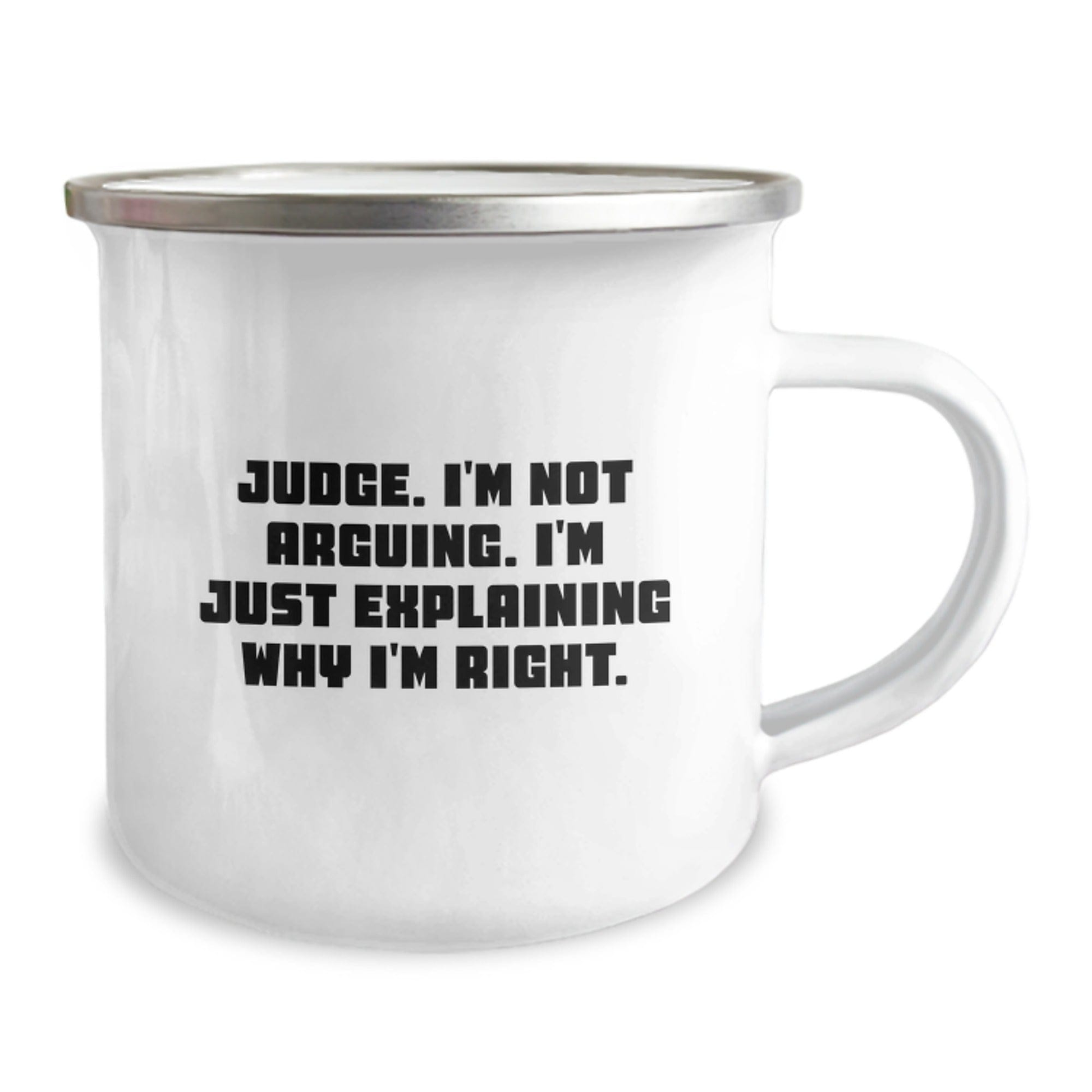 Funny Judge Gifts for Men, Camping Mug, 'I'm Not Arguing, I'm Just Explaining Why I'm Right', Unique Christmas Unique Gifts from Friends to Judge - Image 2