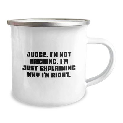 Funny Judge Gifts for Men, Camping Mug, 'I'm Not Arguing, I'm Just Explaining Why I'm Right', Unique Christmas Unique Gifts from Friends to Judge - Image 2