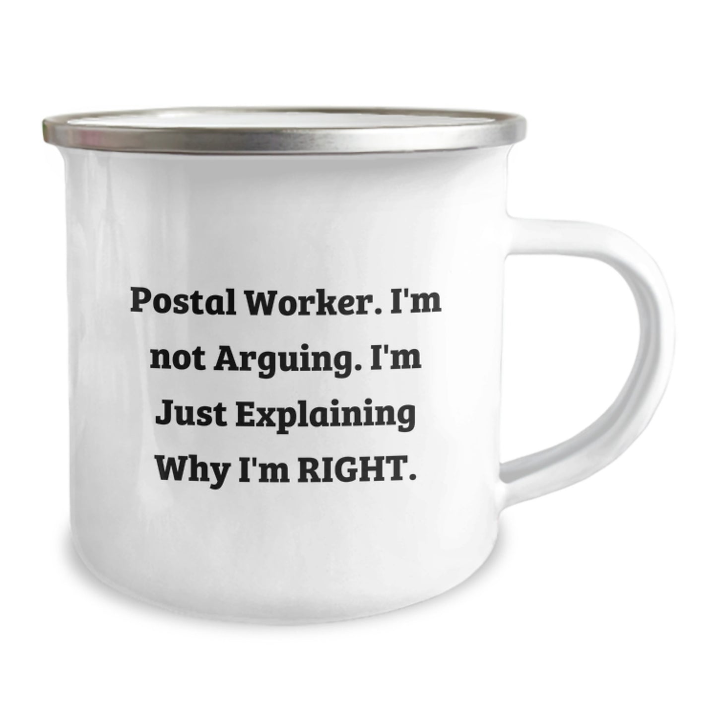 Funny Postal Worker Gifts from Friends for Christmas - Camping Mug - 'I'm Not Arguing. I'm Just Explaining Why I'm Right.' - Image 2