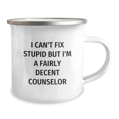 Funny Counselor Gifts from Friends for Birthday - I Can't Fix Stupid But I'm A Fairly Decent Counselor Camping Mug - Image 2