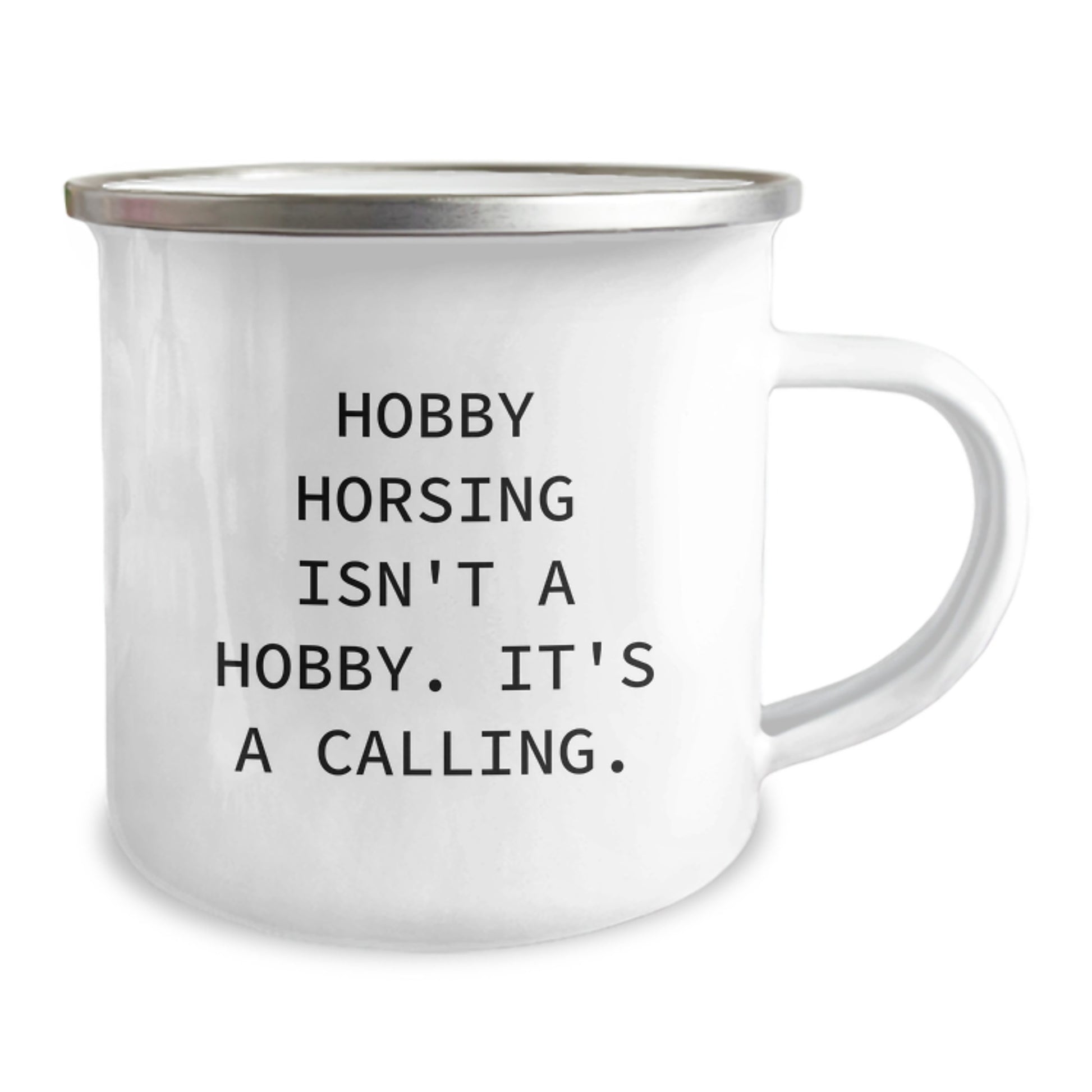 Hobby Horsing Enthusiast Gifts from Friends for Christmas Unique Mugs, Inspirational Camping Mug, 'Hobby Horsing Isn't A Hobby. It's A Calling.' Quote Enamel Finish, 12 oz Stainless Steel - Image 2