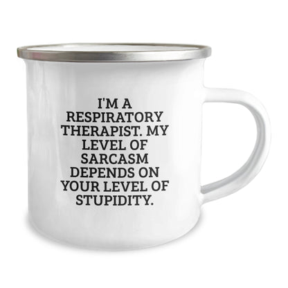 Funny Respiratory Therapist Gifts - I'm A Respiratory Therapist. My Level Of Sarcasm Depends On Your Level Of Stupidity. Camping Mug for Graduation from Family to Respiratory Therapist - Image 2