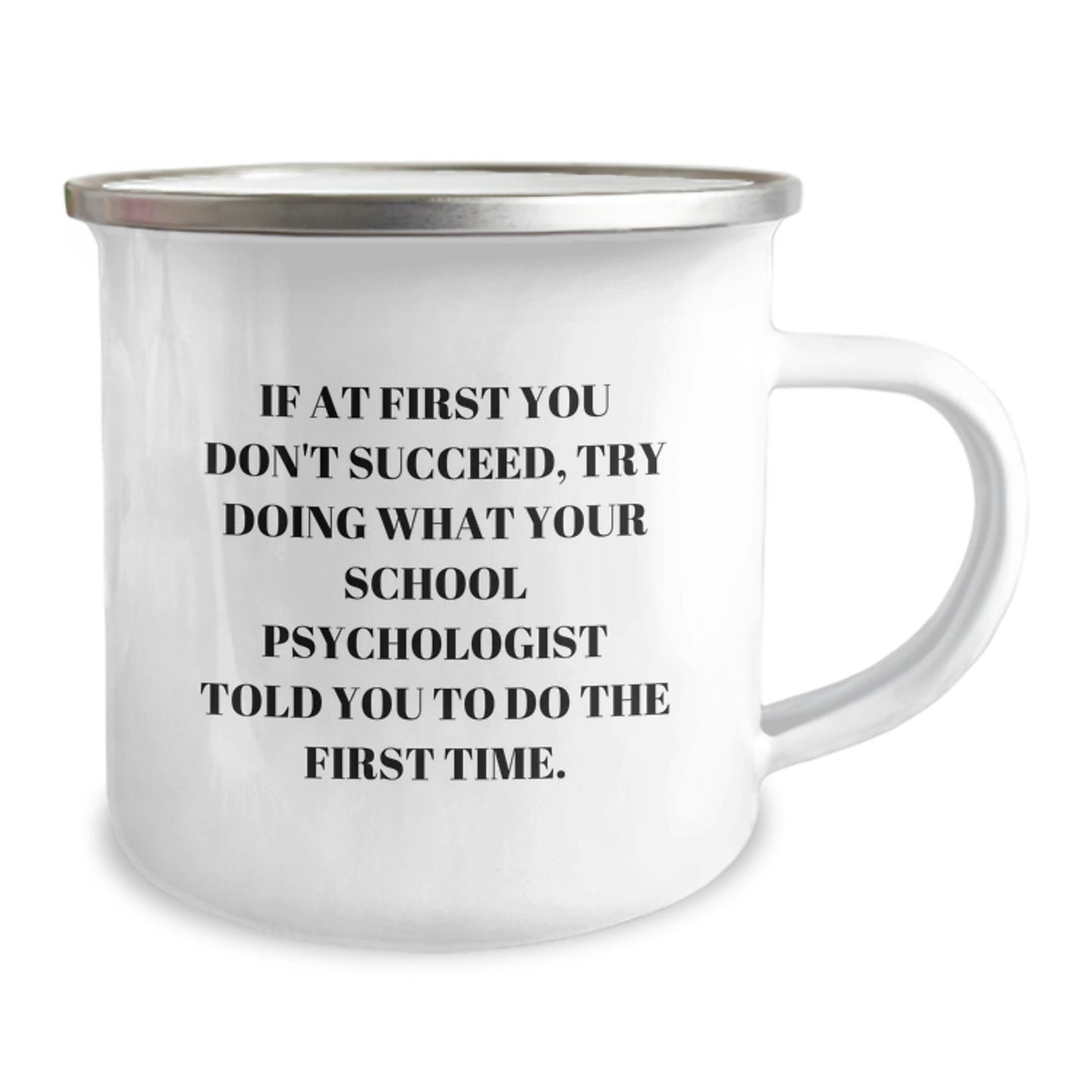Funny School Psychologist Gifts, Camping Mug for Birthday, 'If At First You Don't Succeed...' - Gifts from Friends for School Psychologists - Image 2