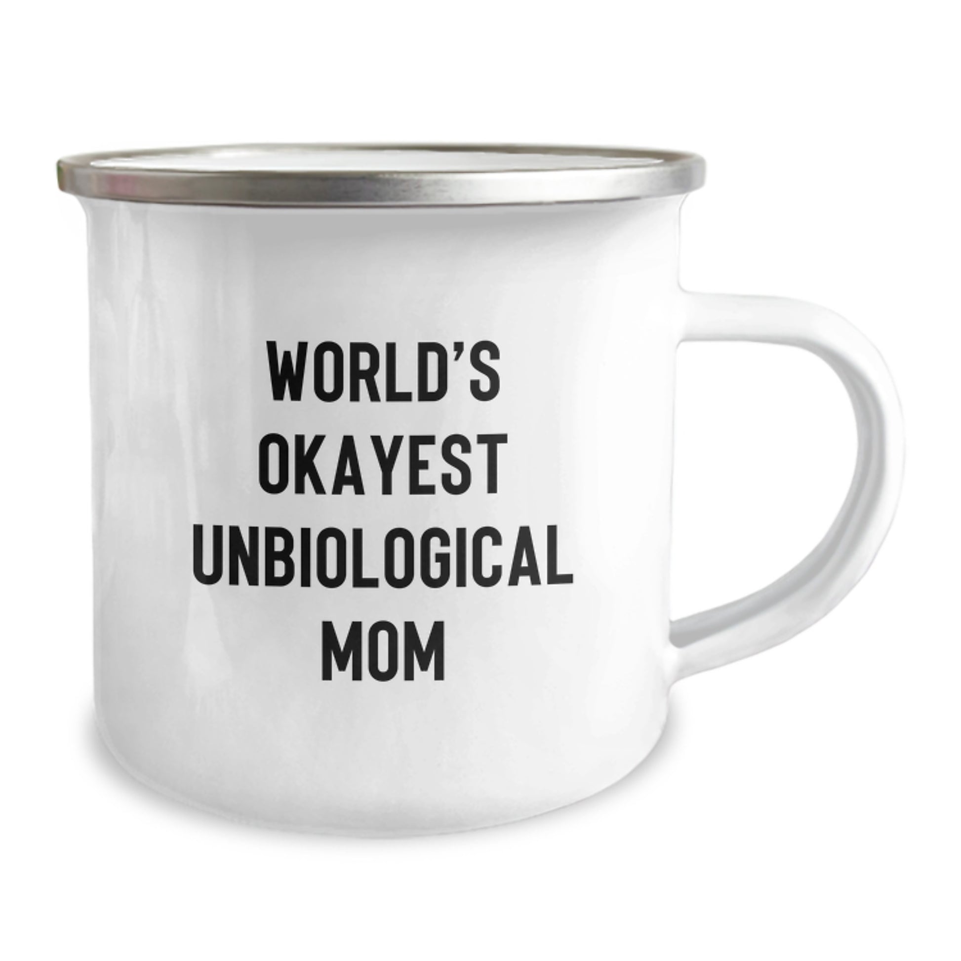 Unbiological Mom Gifts, Funny Quote Camping Mug, 12 oz Stainless Steel, Gifts from Family, Gifts for Unbiological Mom, Birthday Unique Gifts - Image 2