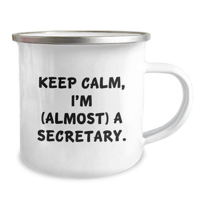Funny Secretary Gifts, Keep Calm I'm Almost a Secretary! Birthday Camping Mug, Gifts from Friends to Secretary, 12 oz Stainless Steel - Image 2