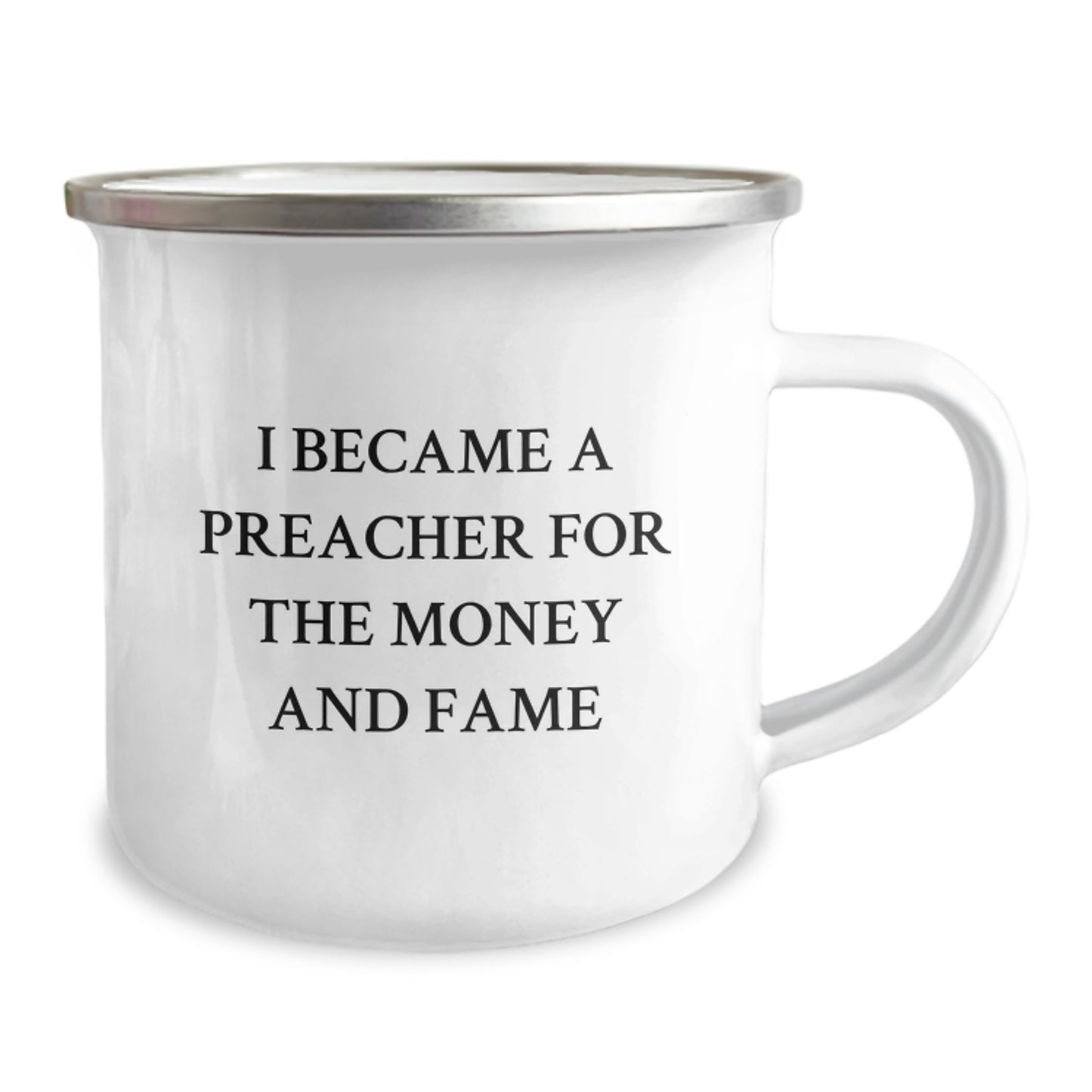 Funny Preacher Birthday Unique Gifts for Friends, Unique Camping Mug I Became A Preacher For The Money And Fame, Gifts from Men to Preacher - Image 2