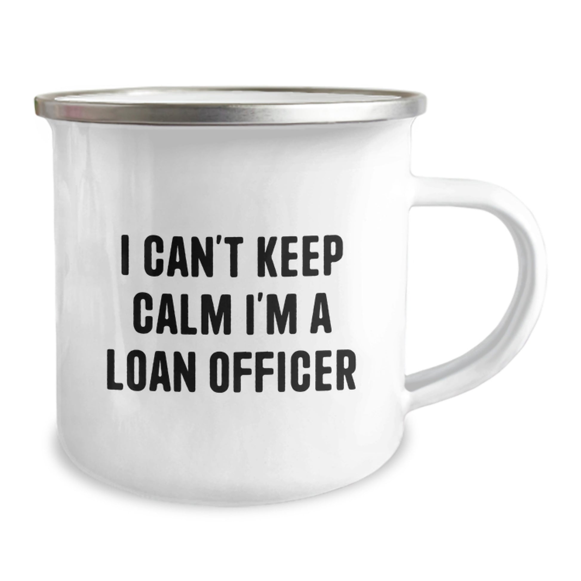 Funny Loan Officer Gifts, I Can't Keep Calm I'm A Loan Officer Camping Mug, Birthday Unique Gifts for Loan Officer Friends, Gifts from Friends to Loan Officer - Image 2