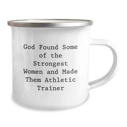 Funny Gifts from Men to Women Athletic Trainers - Camping Mug for Christmas Unique Presents - Inspirational Quote 'God Found Some Of The Strongest Women And Made Them Athletic Trainer' - Image 2